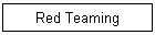 Red Teaming